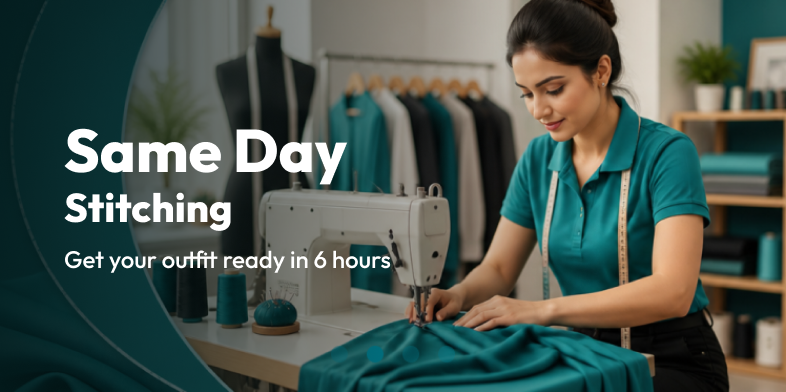 Same Day Stitching — outfit ready in 6 hours